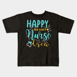 Funny Happy New Year Nurse Crew Kids T-Shirt